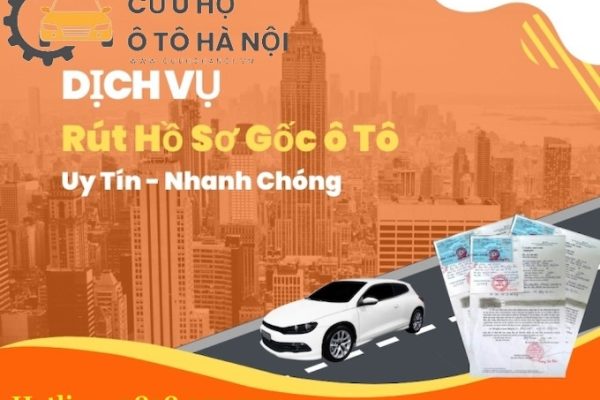 Dịch vụ rút hồ sơ gốc xe ô tô – Nhanh chóng, uy tín, đúng pháp luật