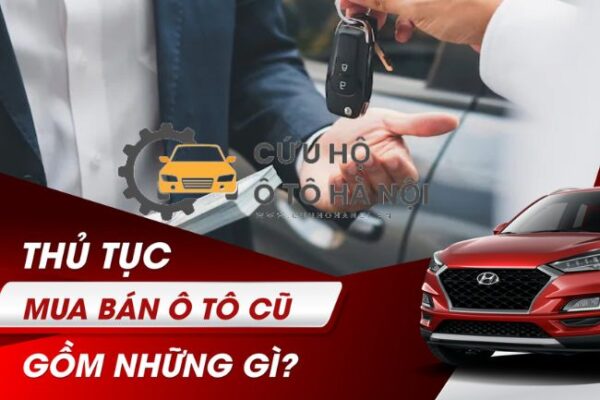 Thủ mục bán xe ô tô cũ gồm những gì