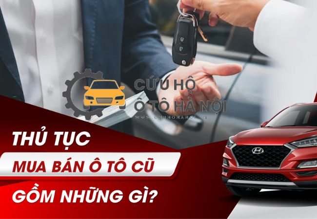 Thủ mục bán xe ô tô cũ gồm những gì